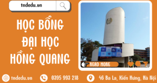 HỌC BỔNG ĐẠI HỌC HỒNG QUANG