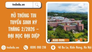 MỞ THÔNG TIN TUYỂN SINH KỲ THÁNG 2/2026 - ĐẠI HỌC ĐẠI DIỆP