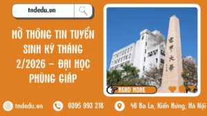 MỞ THÔNG TIN TUYỂN SINH KỲ THÁNG 2/2026 - ĐẠI HỌC PHÙNG GIÁP