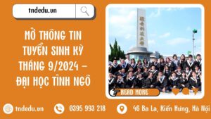 MỞ THÔNG TIN TUYỂN SINH KỲ THÁNG 9/2024 - ĐẠI HỌC TỈNH NGÔ