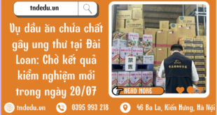 VỤ DẦU ĂN CHỨA CHẤT GÂY UNG THƯ TẠI ĐÀI LOAN
