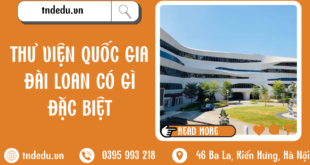 THƯ VIỆN QUỐC GIA ĐÀI LOAN CÓ GÌ ĐẶC BIỆT