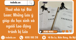 THUÊ NHÀ TẠI ĐÀI LOAN: NHỮNG LƯU Ý GIÚP DU HỌC SINH VÀ NGƯỜI LAO ĐỘNG TRÁNH B Ị LỪA